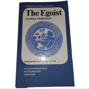 Norton Critical Editions Ser.: Egoist by Robert M. Adams and George Meredith...